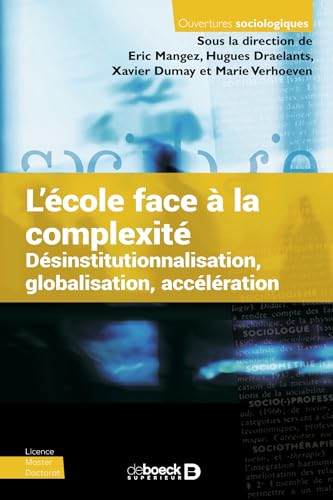 Beispielbild fr L'cole face  la complexit: Dsinstitutionnalisation, globalisation, acclration zum Verkauf von medimops