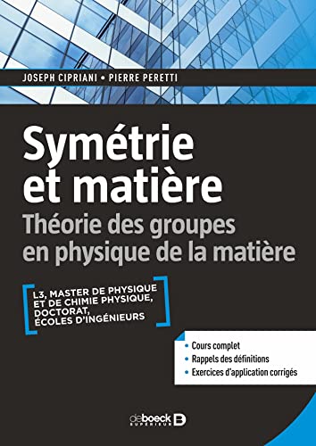 Beispielbild fr Symtrie et matire: Thorie des groupes en physique de la matire - L3, M1, Prpas, Agreg [Broch] Cipriani, Joseph et Peretti, Pierre zum Verkauf von BIBLIO-NET