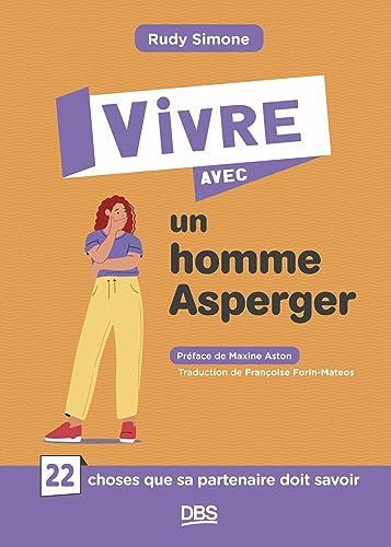 Stock image for Vivre avec un homme Asperger: 22 choses que sa partenaire doit savoir for sale by Librairie A LA PAGE