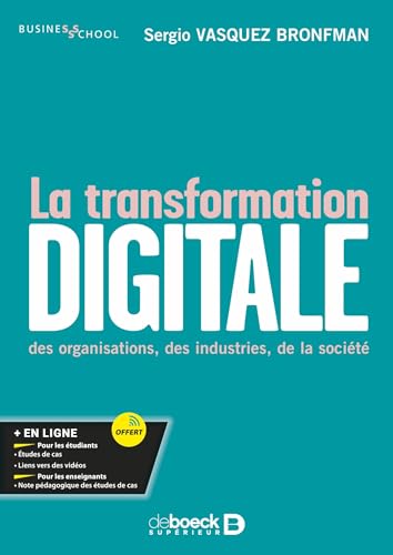 Beispielbild fr La transformation digitale: des organisations, des industries, de la socit zum Verkauf von medimops