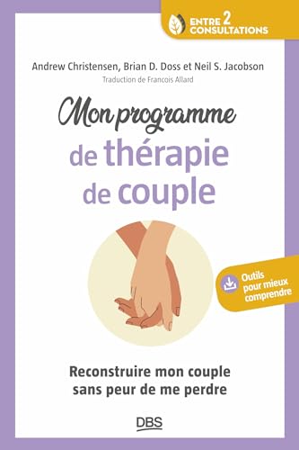 Stock image for Mon programme de thrapie de couple: Reconstruire mon couple sans peur de me perdre for sale by Gallix
