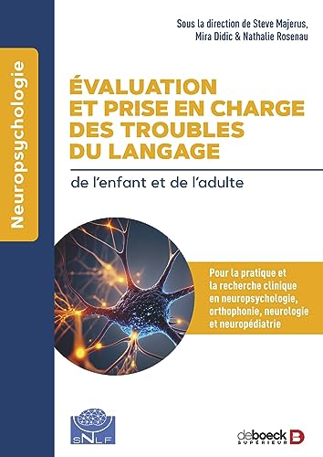 Beispielbild fr Evaluation et prise en charge des troubles du langage: Pour la pratique et la recherche cliniques en neuropsychologie, orthophonie, neurologie et neuropdiatrie zum Verkauf von GF Books, Inc.