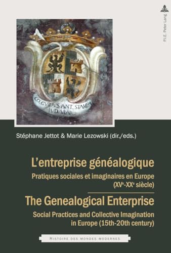 Stock image for L?entreprise gnalogique / The Genealogical Enterprise: Pratiques sociales et imaginaires en Europe (XVe?XIXe sicles) / Social Practices and . mondes modernes) (English and French Edition) for sale by The Compleat Scholar