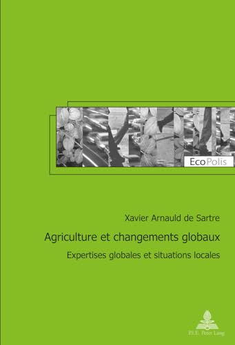Immagine dell'editore per Agriculture Et Changements Globaux: Expertises Globales Et Situations Locales (Ecopolis) venduto da medimops