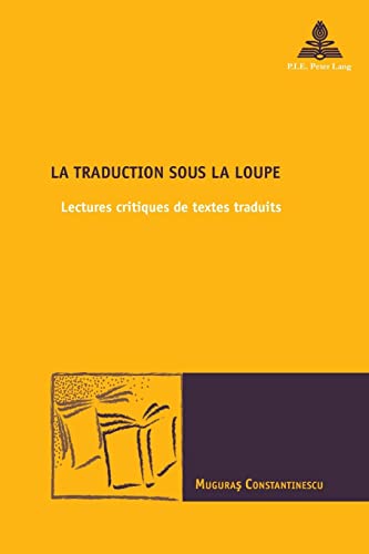 Stock image for La Traduction Sous La Loupe: Lectures Critiques De Textes Traduits for sale by Revaluation Books