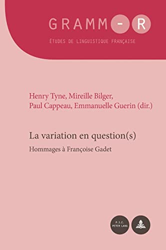 Beispielbild fr La variation en question(s): Hommages  Franoise Gadet (GRAMM-R) (French Edition) zum Verkauf von GF Books, Inc.