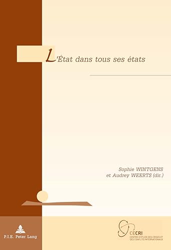 9782807603660: L'tat Dans Tous Ses tats: 21 (Gopolitique Et Rsolution Des Conflits / Geopolitics and Co)