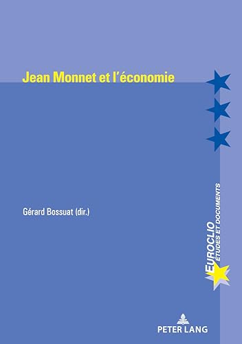 9782807604919: Jean Monnet et l'conomie (Euroclio) (French Edition)