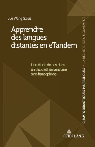 9782807606623: Apprendre des langues distantes en eTandem: Une tude de cas dans un dispositif universitaire sino-francophone...