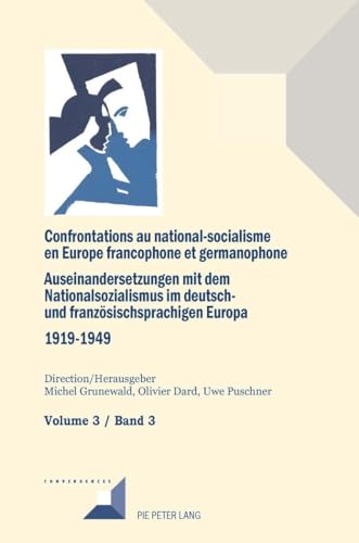 9782807608771: Confrontations au national-socialisme en Europe francophone et germanophone (1919-1949): Volume 3: 97 (Convergences)