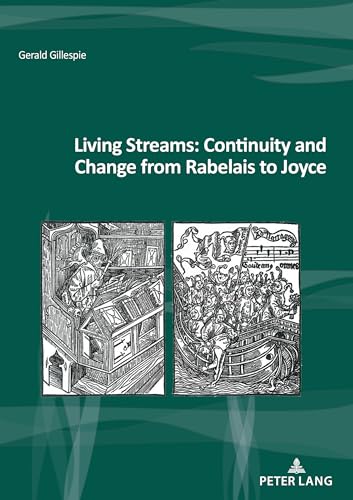 Beispielbild fr Living Streams: Continuity and Change from Rabelais to Joyce (Nouvelle po tique comparatiste / New Comparative Poetics) zum Verkauf von Books From California