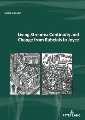 Stock image for Living Streams: Continuity and Change from Rabelais to Joyce (Nouvelle po tique comparatiste / New Comparative Poetics) for sale by Books From California