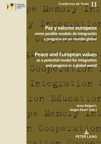9782807611429: Paz y valores europeos como posible modelo de integracin y progreso en un mundo global: Peace and European values as a potential model for ... in a global world: 11 (Cuadernos de Yuste)