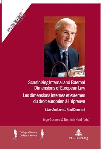 Stock image for Scrutinizing Internal and External Dimensions of European Law / Les dimensions internes et externes du droit europen  l'preuve Scrutinizing Internal and External Dimensions of European Law / Les dimensions internes et externes du droit europen  l'preuve for sale by BuchWeltWeit Ludwig Meier e.K.