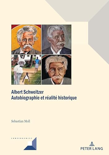 Stock image for Albert Schweitzer Autobiographie Et Realite Historique Autobiographie Et Ralit Historique 98 Convergences for sale by PBShop.store US