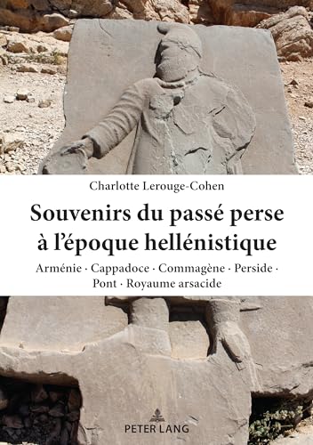 Beispielbild fr Souvenirs du pass perse  l'poque hellnistique: Armnie  Cappadoce  Commagne  Perside  Pont  Royaume arsacide (French Edition) zum Verkauf von Book Deals
