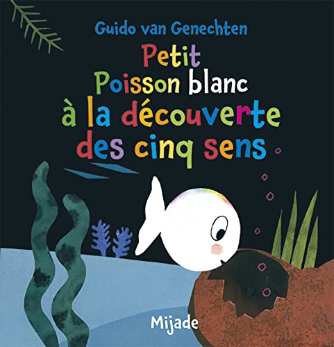 Beispielbild fr Petit Poisson blanc  la dcouverte des cinq sens zum Verkauf von Gallix