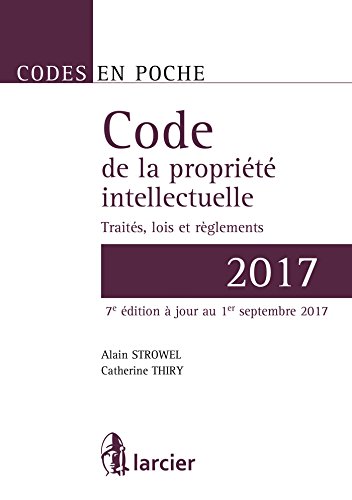 9782807901902: Code de la proprit intellectuelle: Traits, lgislations belges et europennes