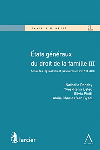 Stock image for tats gnraux du droit de la famille III: Actualits lgislatives et judiciaires en 2017 et 2018 for sale by medimops