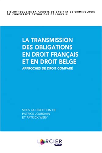Stock image for La transmission des obligations en droit franais et en droit belge. Approches de droit compar for sale by Buchpark