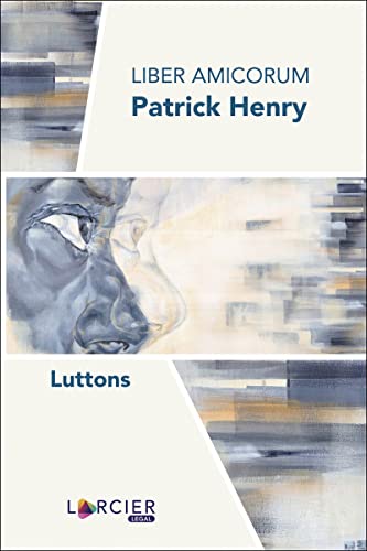 Imagen de archivo de liber amicorum Patrick Henry ; luttons a la venta por Chapitre.com : livres et presse ancienne