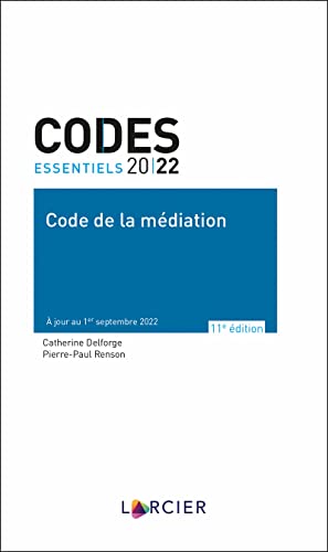 Imagen de archivo de Code essentiel Code de la mdiation -  jour au 1er septembre 2022 Delforge, Catherine et Renson, Pierre-Paul a la venta por BIBLIO-NET