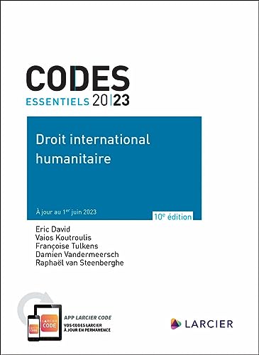 Beispielbild fr Codes essentiels 2023 Droit international humanitaire [Broch] David, ric; Koutroulis, Vaios; Tulkens, Franoise; Vandermeersch, Damien et Van Steenberghe, Raphal zum Verkauf von BIBLIO-NET