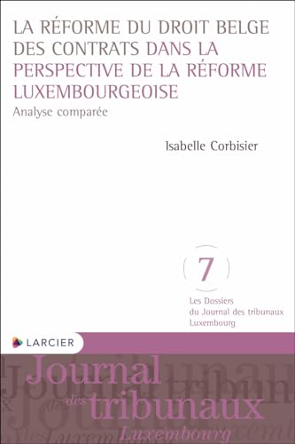 Stock image for La rforme du droit belge des contrats dans la perspective de la rforme luxembourgeoise - Analyse c for sale by Gallix