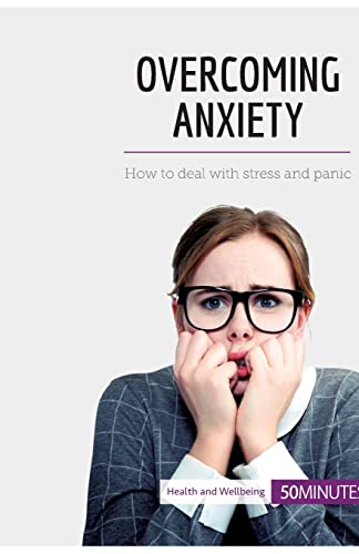 Imagen de archivo de Overcoming Anxiety: How To Deal With Stress And Panic a la venta por Lucky's Textbooks