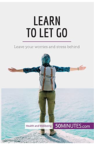 Stock image for Learn to Let Go: Leave your worries and stress behind (Health & Wellbeing) for sale by Book Deals
