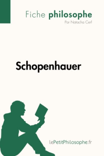 Imagen de archivo de Schopenhauer (Fiche philosophe): Comprendre la philosophie avec lePetitPhilosophe.fr [FRENCH LANGUAGE - No Binding ] a la venta por booksXpress