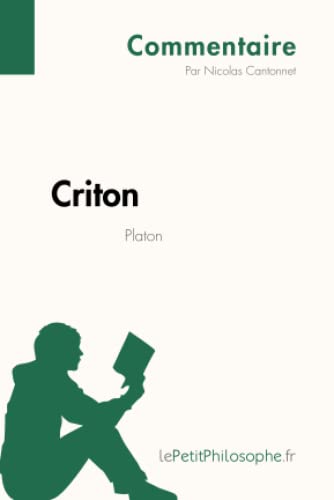 Beispielbild fr Criton de Platon (Commentaire): Comprendre La Philosophie Avec Lepetitphilosophe.Fr (French Edition) zum Verkauf von Lucky's Textbooks