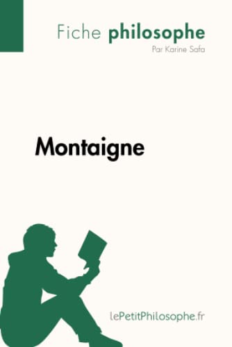 Beispielbild fr Montaigne (Fiche philosophe): Comprendre La Philosophie Avec Lepetitphilosophe.Fr (French Edition) zum Verkauf von GF Books, Inc.