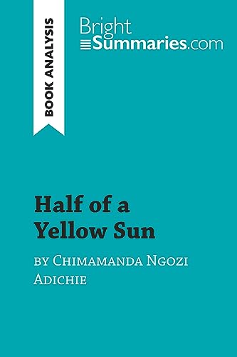 Stock image for Half of a Yellow Sun by Chimamanda Ngozi Adichie (Book Analysis): Detailed Summary, Analysis and Reading Guide (BrightSummaries.com) for sale by GF Books, Inc.