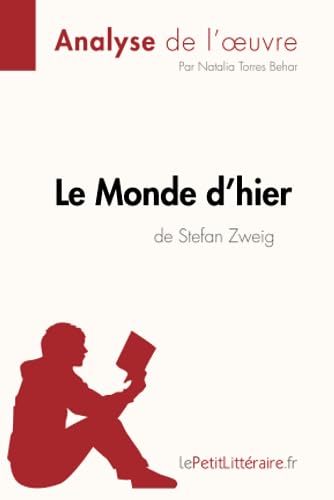 9782808003636: Le Monde d'hier de Stefan Zweig (Analyse de l'oeuvre): Analyse complte et rsum dtaill de l'oeuvre