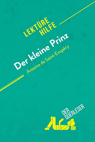 Stock image for Der kleine Prinz von Antoine de Saint-Exupry (Lektrehilfe): Detaillierte Zusammenfassung, Personenanalyse und Interpretation (German Edition) for sale by Books Unplugged