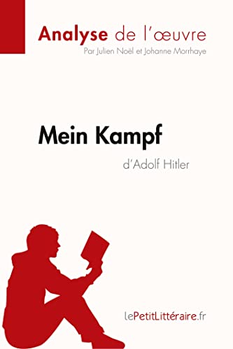 Beispielbild für Mein Kampf d'Adolf Hitler (Analyse de l'oeuvre): Comprendre la littérature avec lePetitLittéraire.fr zum Verkauf von medimops