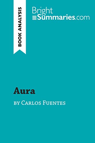 9782808008822: Aura by Carlos Fuentes (Book Analysis): Detailed Summary, Analysis and Reading Guide (BrightSummaries.com)
