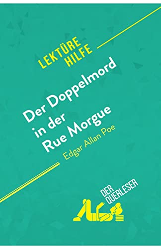 Beispielbild fr Der Doppelmord in der Rue Morgue von Edgar Allan Poe (Lektrehilfe): Detaillierte Zusammenfassung, Personenanalyse und Interpretation (German Edition) zum Verkauf von Books Unplugged