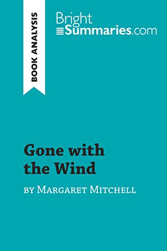 Stock image for Gone with the Wind by Margaret Mitchell (Book Analysis): Detailed Summary, Analysis and Reading Guide (BrightSummaries.com) for sale by medimops