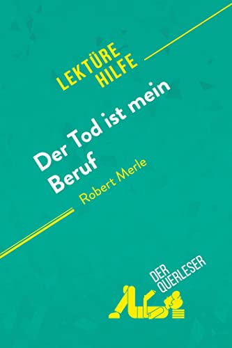 Stock image for Der Tod ist mein Beruf von Robert Merle (Lektrehilfe): Detaillierte Zusammenfassung, Personenanalyse und Interpretation (German Edition) for sale by GF Books, Inc.