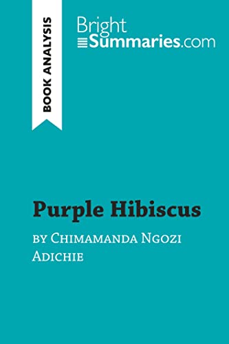 Beispielbild fr Purple Hibiscus by Chimamanda Ngozi Adichie (Book Analysis): Detailed Summary, Analysis and Reading Guide (BrightSummaries.com) zum Verkauf von ThriftBooks-Dallas