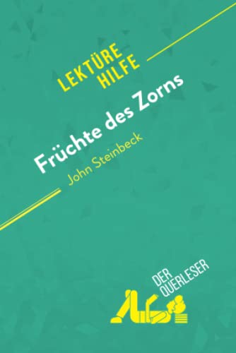 Imagen de archivo de Frchte des Zorns von John Steinbeck (Lektrehilfe): Detaillierte Zusammenfassung, Personenanalyse und Interpretation (German Edition) a la venta por Book Deals