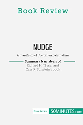 Stock image for Book Review: Nudge by Richard H. Thaler and Cass R. Sunstein: A manifesto of libertarian paternalism for sale by Book Deals