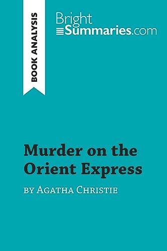 Imagen de archivo de Murder on the Orient Express by Agatha Christie (Book Analysis): Detailed Summary, Analysis and Reading Guide a la venta por Revaluation Books