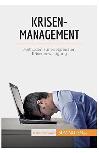 Imagen de archivo de Krisenmanagement: Methoden zur erfolgreichen Krisenbewltigung (Coaching) (German Edition) a la venta por Lucky's Textbooks