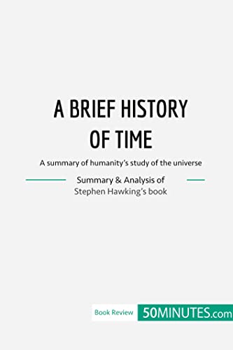 Imagen de archivo de Book Review: A Brief History of Time by Stephen Hawking: A summary of humanity?s study of the universe a la venta por GF Books, Inc.