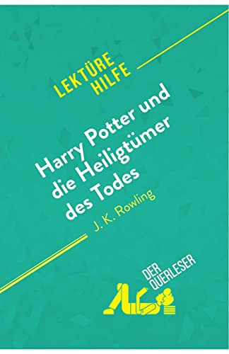 Beispielbild fr Harry Potter und die Heiligtmer des Todes von J. K. Rowling (Lektrehilfe): Detaillierte Zusammenfassung, Personenanalyse und Interpretation zum Verkauf von Revaluation Books