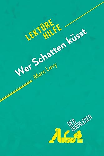 Stock image for Wer Schatten küsst von Marc Levy (Lektürehilfe) for sale by GreatBookPricesUK