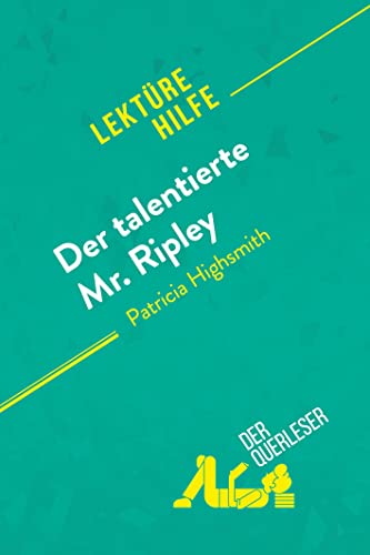 Beispielbild fr Der talentierte Mr. Ripley von Patricia Highsmith (Lektrehilfe): Detaillierte Zusammenfassung, Personenanalyse und Interpretation (German Edition) zum Verkauf von Books Unplugged